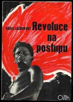 Karel Lažnovský: Revoluce na postupu