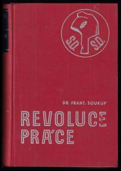 František Soukup: Revoluce práce