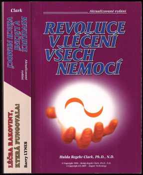 Hulda Regehr Clark: Revoluce v léčení všech nemocí. Léčba rakoviny, která fungovala
