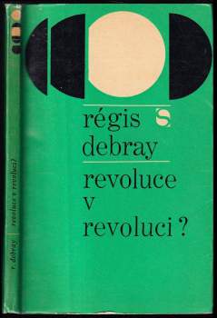 Régis Debray: Revoluce v revoluci?