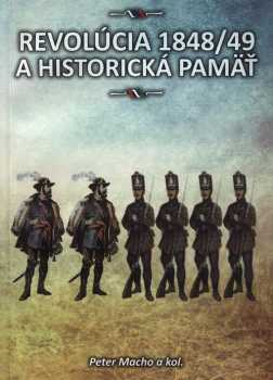 Peter Macho: Revolúcia 1848-49 a historická pamäť