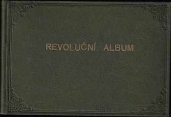 Revoluční album - Praha 1618-1848-1918 - 36 obrázků