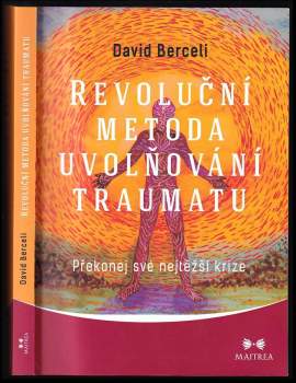 Revoluční metoda uvolňování traumatu