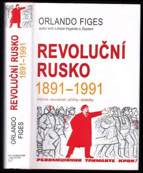 Orlando Figes: Revoluční Rusko 1891-1991