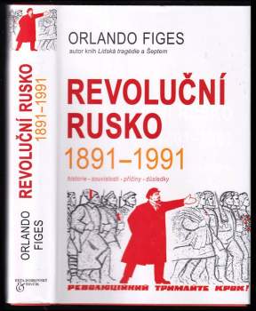 Orlando Figes: Revoluční Rusko 1891-1991