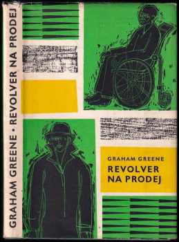 Revolver na prodej - Graham Greene (1965, Státní nakladatelství krásné literatury a umění) - ID: 60209