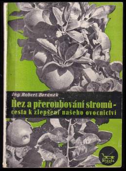 Řez a přeroubování stromů
