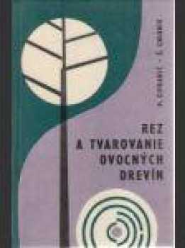 Rez a tvarovanie ovocných drevín