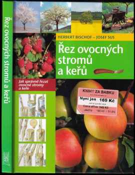 Herbert Bischof: Řez ovocných stromů a keřů