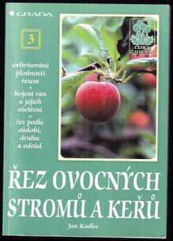Jan Kadlec: Řez ovocných stromů a keřů