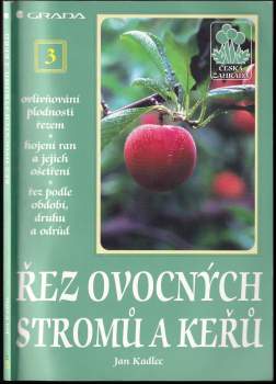 Jan Kadlec: Řez ovocných stromů a keřů
