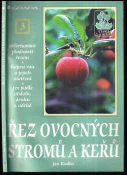 Řez ovocných stromů a keřů - Jan Kadlec (1997, Grada) - ID: 753479