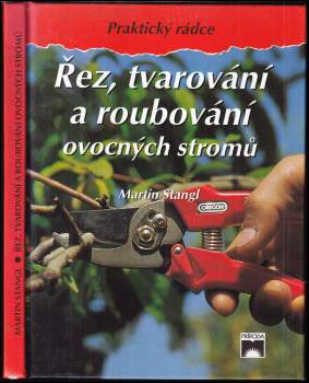 Řez, tvarování a roubování ovocných stromů