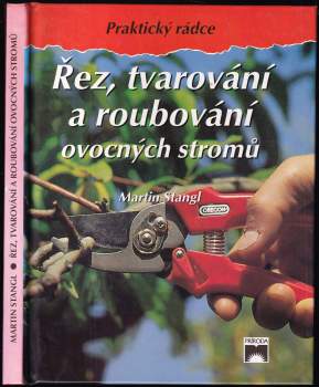 Řez, tvarování a roubování ovocných stromů