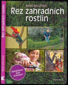Rosa Wolf: Řez zahradních rostlin
