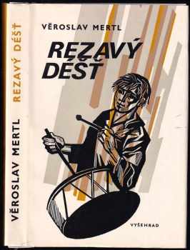 Věroslav Mertl: Rezavý déšť