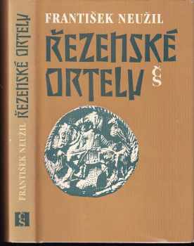 Řezenské ortely - František Neužil (1984, Československý spisovatel) - ID: 678834
