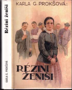 Karla Prokšová: Rézini ženiši