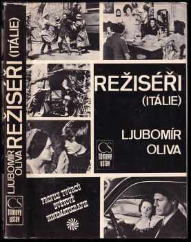 Ljubomír Oliva: Režiséři : (Itálie) : medailóny, filmografie, bibliografie