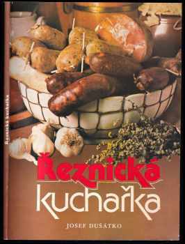 Josef Dušátko: Řeznická kuchařka