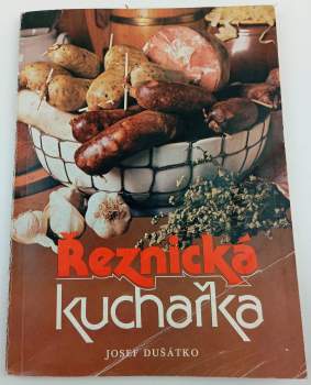 Josef Dušátko: Řeznická kuchařka