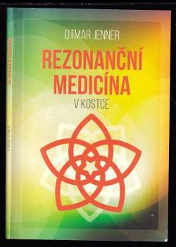 Otmar Jenner: Rezonanční medicína v kostce