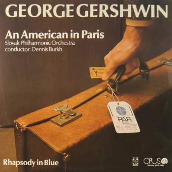 Slovak Philharmonic Orchestra: Rhapsody In Blue / An American In Paris