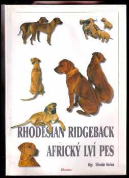 Věroslav Herian: Rhodesian ridgeback - africký lví pes