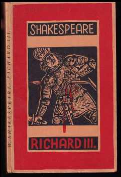 William Shakespeare: Richard III - historická hra o pětadvaceti scénách