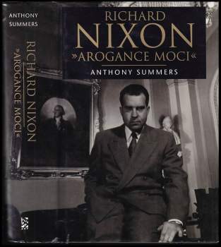 Richard Nixon - "arogance moci"