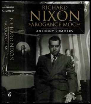Richard Nixon - "arogance moci"