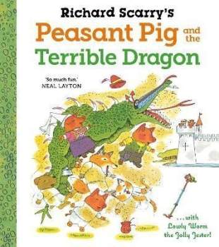 Richard Scarry´s Peasant Pig and the Terrible Dragon