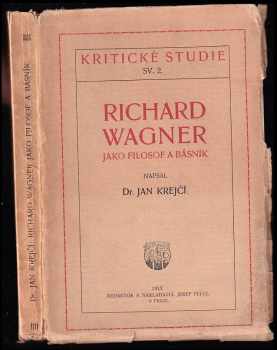 Richard Wagner jako filosof a básník