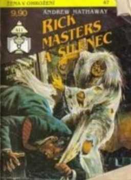 Andrew Hathaway: Rick Masters a šílenec