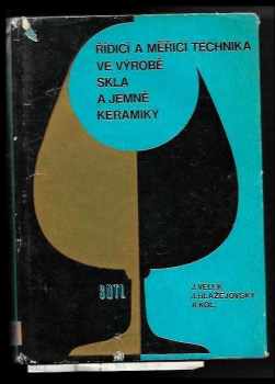 Josef Velek: Řídicí a měřicí technika ve výrobě skla a jemné keramiky