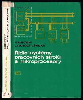 Ladislav Šmejkal: Řídicí systémy pracovních strojů s mikroprocesory