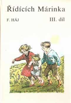Felix Háj: Řídících Márinka