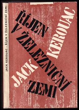 Říjen v železniční zemi - Jack Kerouac (1963, Státní nakladatelství krásné literatury a umění) - ID: 832934