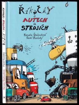 Renata Škaloudová: Říkačky o autech a strojích