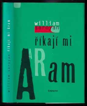 Říkají mi Aram - William Saroyan (1998, Eminent) - ID: 469058