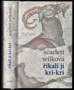 Scarlett Wilková: Říkali jí Kri-kri