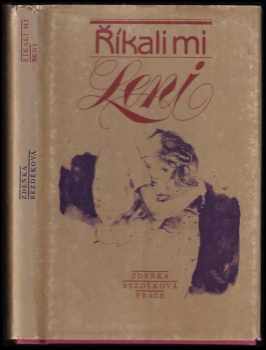 Zdeňka Bezděková: Říkali mi Leni