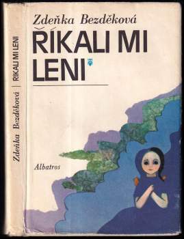 Zdeňka Bezděková: Říkali mi Leni