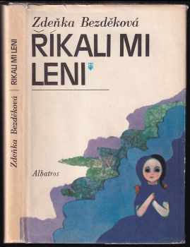 Říkali mi Leni - Zdeňka Bezděková (1975, Albatros) - ID: 807271