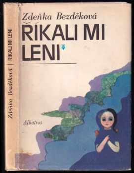 Říkali mi Leni - Zdeňka Bezděková (1975, Albatros) - ID: 729744