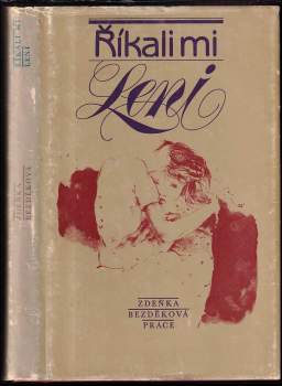 Zdeňka Bezděková: Říkali mi Leni