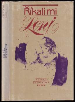 Zdeňka Bezděková: Říkali mi Leni