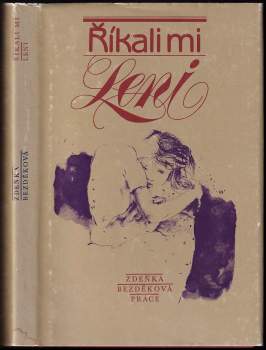 Zdeňka Bezděková: Říkali mi Leni