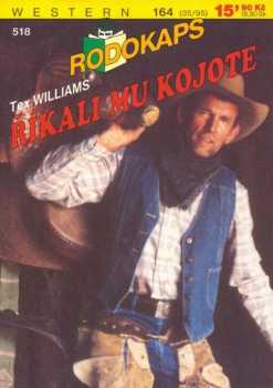 Tex Williams: Říkali mu Kojote