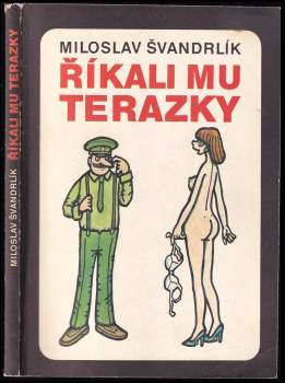Miloslav Švandrlík: Říkali mu Terazky, aneb, Šest půllitrů u Jelínků